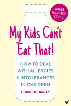 My Kids Can't Eat That! (EBK) (eBook, ePUB) - Bailey, Christine