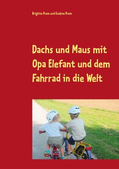 Dachs und Maus mit Opa Elefant und dem Fahrrad in die Welt (eBook, ePUB)