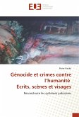 Génocide et crimes contre l¿humanité Ecrits, scènes et visages