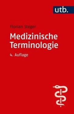 Medizinische Terminologie - Steger, Florian