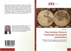 Père António Vieira et l¿esclavage des peuples amérindiens - Didier, Pedro