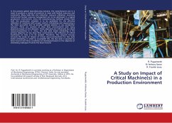 A Study on Impact of Critical Machine(s) in a Production Environment