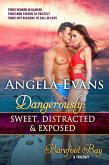 Dangerously: Sweet, Distracted & Exposed (Barefoot Bay: Dangerously) (eBook, ePUB)