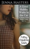 A Good Hubby Waits in the Car: A Sweet Asian Bride Visits her Ex (eBook, ePUB) A Good Hubby Waits in the Car: A Sweet Asian Bride Visits her Ex (eBook, ePUB)