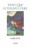 Tant que le fleuve coule (eBook, ePUB) Tant que le fleuve coule (eBook, ePUB)