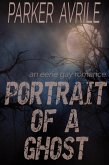 Portrait of a Ghost: An Eerie Gay Romance (eBook, ePUB) Portrait of a Ghost: An Eerie Gay Romance (eBook, ePUB)