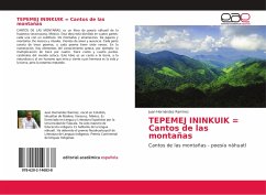 TEPEMEJ ININKUIK = Cantos de las montañas - Hernàndez Ramìrez, Juan