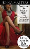 Everyone Loves Jason's Mom: A Sexy Housewife Entertains her Son's Friends (eBook, ePUB) Everyone Loves Jason's Mom: A Sexy Housewife Entertains her Son's Friends (eBook, ePUB)