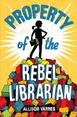 Property of the Rebel Librarian (eBook, ePUB)