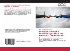 Invalidez Moral e Invalidez Jurídica del contrato de Adhesión - Munera Oviedo, Javier Enrique