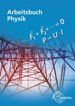 Arbeitsbuch Physik - Drescher, Kurt;Dyballa, Alfred;Maier, Ulrich