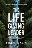 The Life-Giving Leader (eBook, ePUB)