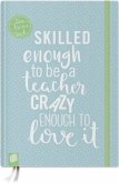 Das Notizbuch für Lehrerinnen und Lehrer, A5, &quote;live - love - teach&quote; - blaue Edition