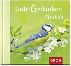 Gute Gedanken für dich - Groh Verlag