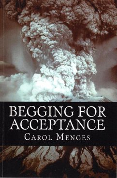 Begging For Acceptance (eBook, ePUB) - Menges, Carol