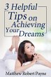 3 Helpful Tips on Achieving Your Dreams... - Bild 1