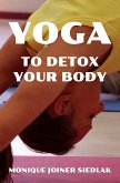 Yoga to Detox Your Body (The Yoga Collective, #13) (eBook, ePUB)