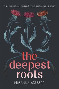The Deepest Roots (eBook, ePUB) - Asebedo, Miranda