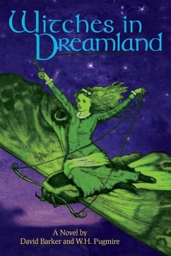 Witches in Dreamland - Barker, David; Pugmire, W. H.