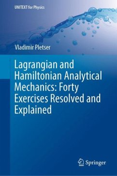 Lagrangian and Hamiltonian Analytical Mechanics: Forty Exercises Resolved and Explained - Pletser, Vladimir