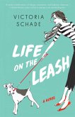 Life on the Leash (eBook, ePUB)