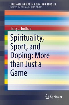 Spirituality, Sport, and Doping: More than Just a Game - Trothen, Tracy J.