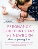 Pregnancy, Childbirth, and the Newborn (eBook, ePUB)