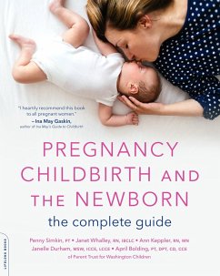 Pregnancy, Childbirth, and the Newborn (eBook, ePUB) - Simkin, Penny; Whalley, Janet; Keppler, Ann; Durham, Janelle; Bolding, April