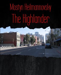 The Highlander (eBook, ePUB) - Heilmannovsky, Mostyn