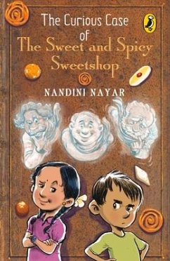 Curious Case of the Sweet and Spicy Sweetshop - Nayar, Nandini