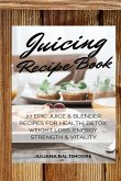 Juicing Recipe Book