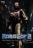 ROBOCOP 2 - Der Roman zum Film (eBook, ePUB)