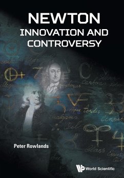 NEWTON - INNOVATION AND CONTROVERSY - Peter Rowlands