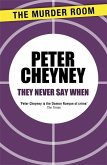 They Never Say When They Never Say When