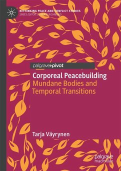 Corporeal Peacebuilding (eBook, PDF) - Väyrynen, Tarja