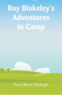 Roy Blakeley's Adventures in Camp - Fitzhugh, Percy Keese