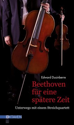 Beethoven für eine spätere Zeit (eBook, ePUB) - Dusinberre, Edward