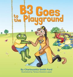 B3 Goes to the Playground - Ford, Charleszetta Smith