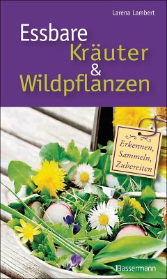 Essbare Kräuter und Wildpflanzen (eBook, ePUB) - Lambert, Larena