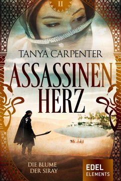 Assassinenherz: Die Blume der Siray (eBook, ePUB) - Carpenter, Tanya