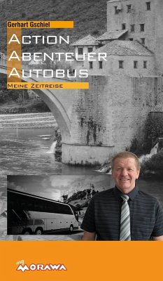 Action, Abenteuer, Autobus (eBook, ePUB) - Gschiel, Gerhart