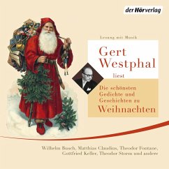 Gert Westphal liest: Die schönsten Gedichte und Geschichten zu Weihnachten (MP3-Download) - Busch, Wilhelm; Claudius, Matthias; Fontane, Theodor; Keller, Gottfried; Storm, Theodor; Mörike, Eduard; Cornelius, Peter