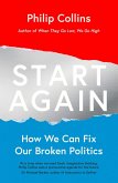 Start Again: How We Can Fix Our Broken Politics (eBook, ePUB)