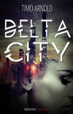 Delta City (eBook, ePUB) - Arnold, Timo