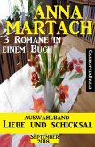 Auswahlband Anna Martach - Liebe und Schicksal September 2018: 3 Romane in einem Buch (eBook, ePUB)