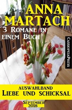Auswahlband Anna Martach - Liebe und Schicksal September 2018: 3 Romane in einem Buch (eBook, ePUB) - Martach, Anna