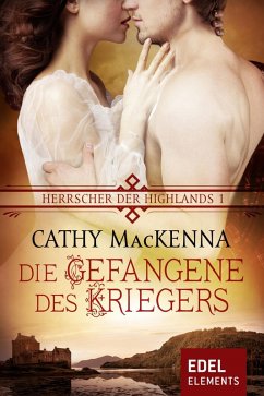 Herrscher der Highlands - Die Gefangene des Kriegers (eBook, ePUB) - MacKenna, Cathy