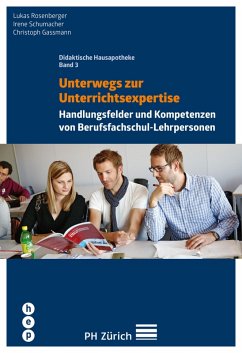 Unterwegs zur Unterrichtsexpertise (eBook, ePUB) - Rosenberger, Lukas; Schumacher, Irene; Gassmann, Christoph