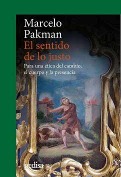 El sentido de lo justo (eBook, ePUB) - Pakman, Marcelo