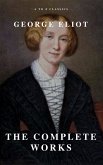 George Eliot : The Complete Works (A to Z Classics) (eBook, ePUB)